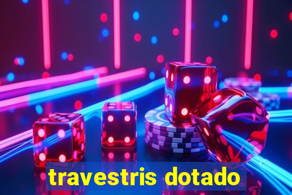 travestris dotado